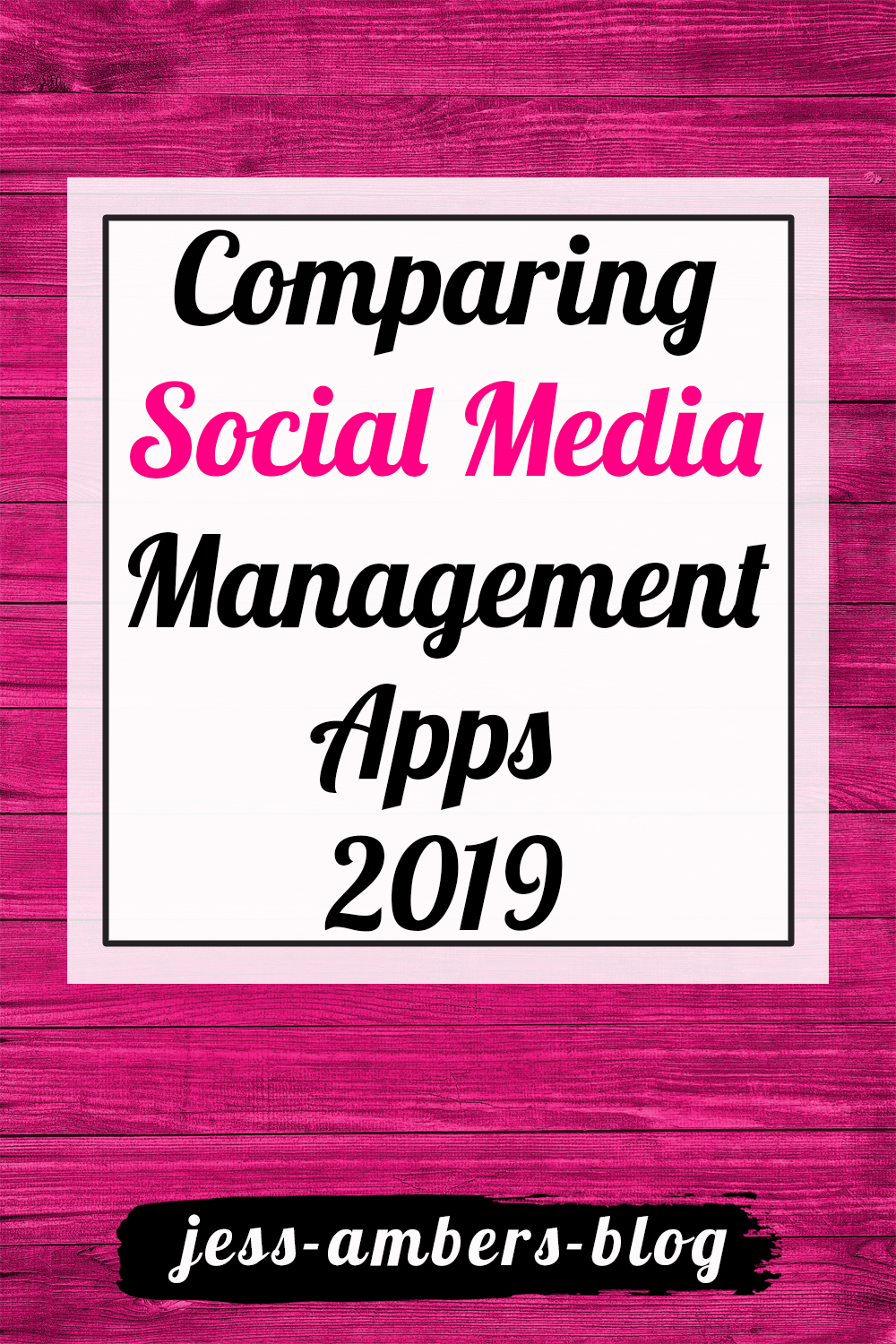 Pinterest banner for Comparing Social media Management Apps 2019