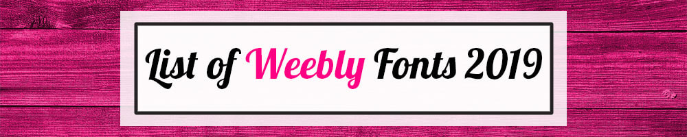 Narrow banner for List of Weebly Fonts 2019